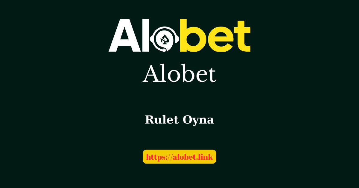 Alobet Rulet Oyna